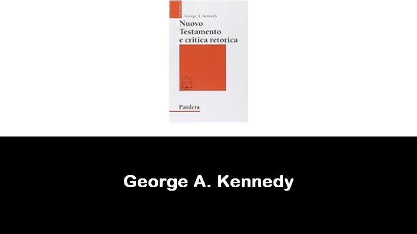 libri di George A. Kennedy