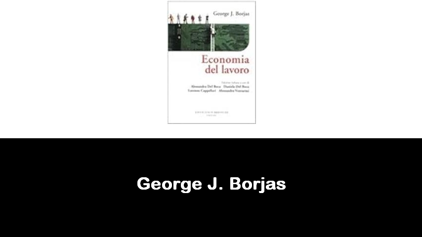 libri di George J. Borjas