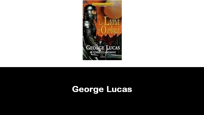 libri di George Lucas