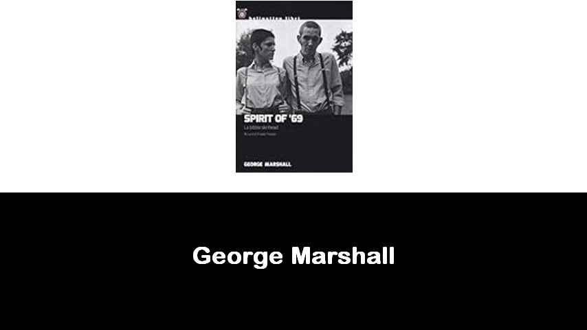 libri di George Marshall