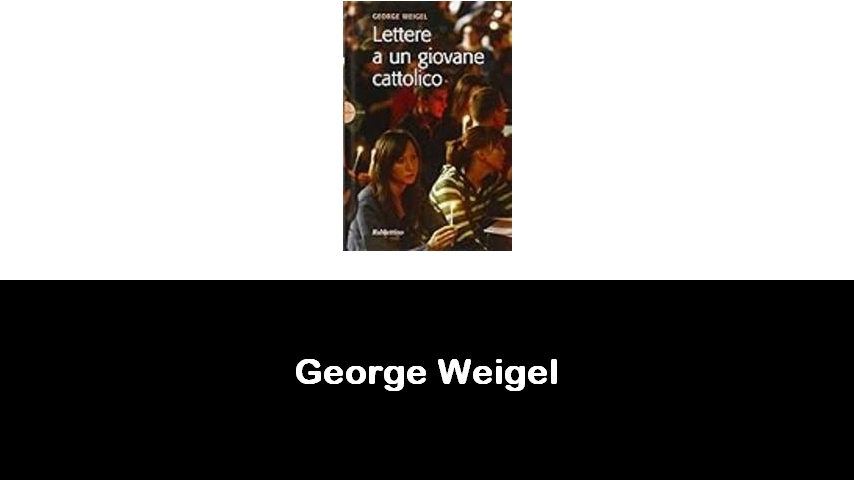 libri di George Weigel