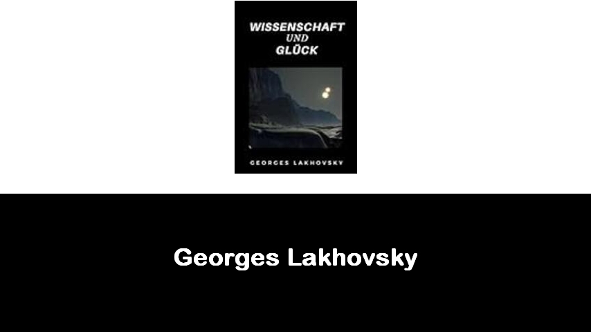 libri di Georges Lakhovsky