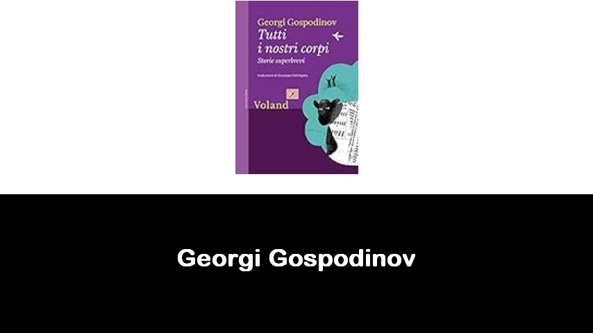 libri di Georgi Gospodinov