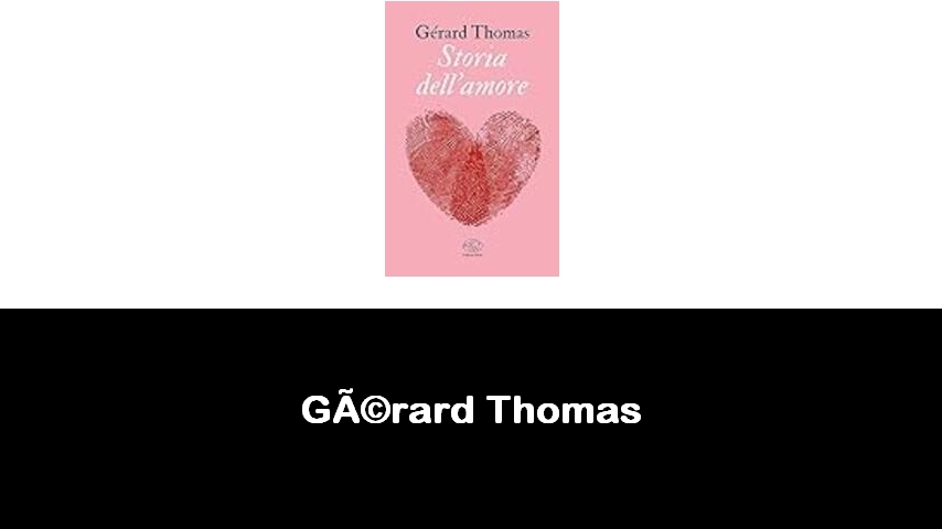 libri di Gérard Thomas