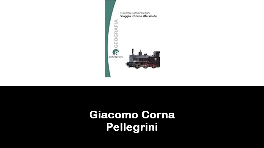 libri di Giacomo Corna Pellegrini