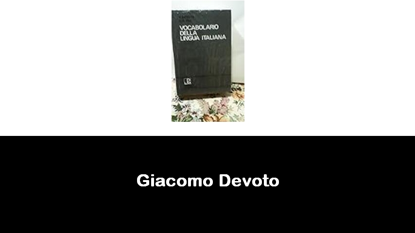 libri di Giacomo Devoto