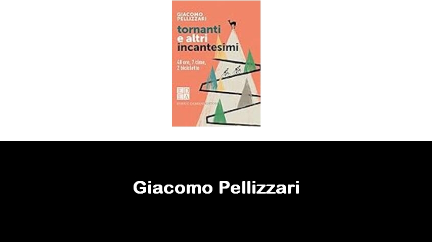 libri di Giacomo Pellizzari