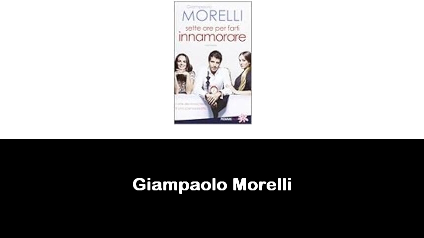 libri di Giampaolo Morelli