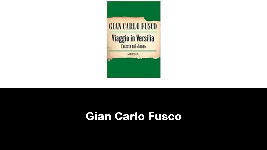 libri di Gian Carlo Fusco