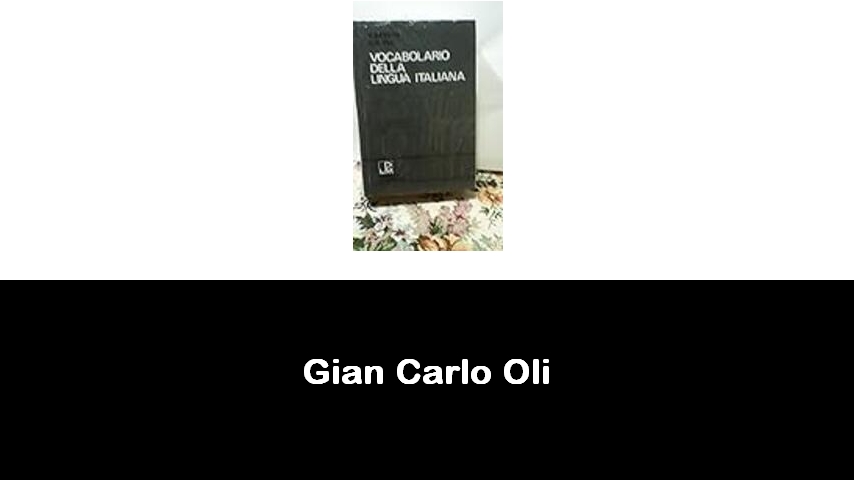 libri di Gian Carlo Oli