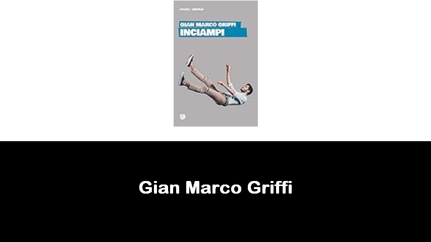 libri di Gian Marco Griffi