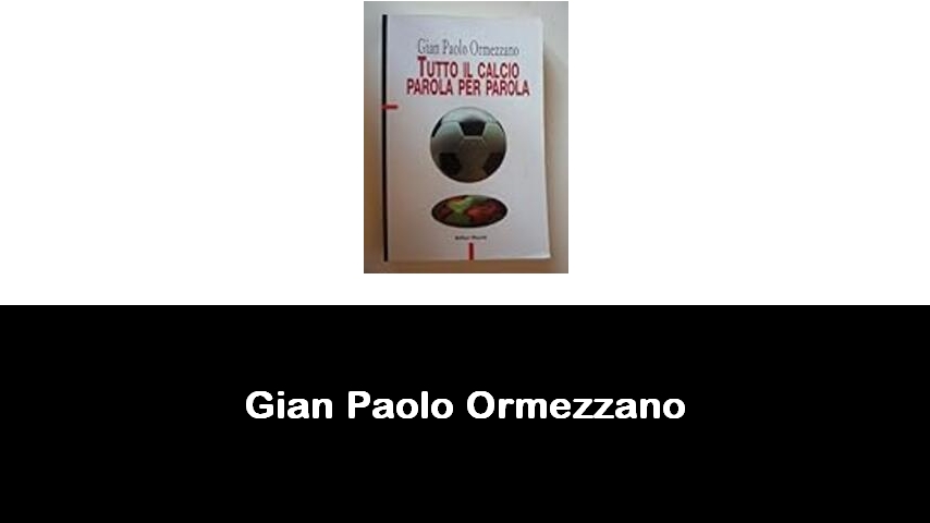 libri di Gian Paolo Ormezzano