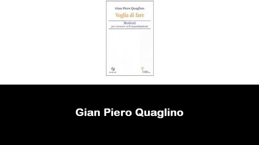libri di Gian Piero Quaglino