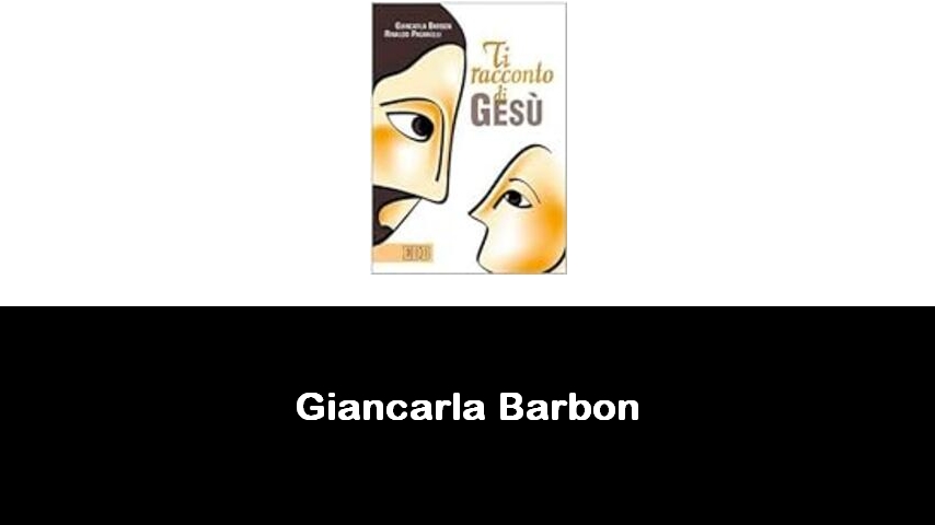 libri di Giancarla Barbon