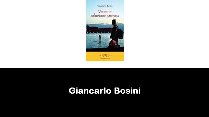 libri di Giancarlo Bosini