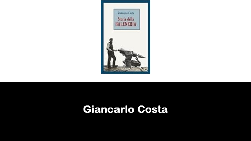 libri di Giancarlo Costa