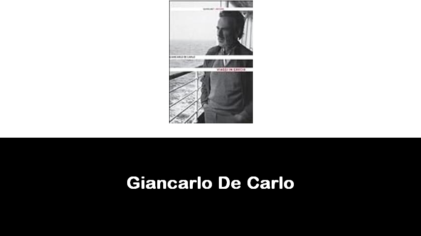 libri di Giancarlo De Carlo