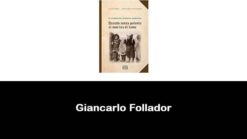 libri di Giancarlo Follador