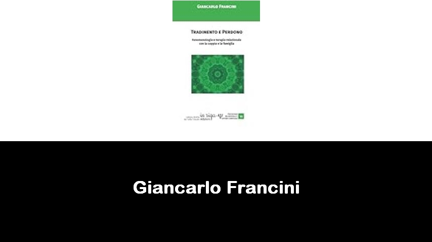 libri di Giancarlo Francini