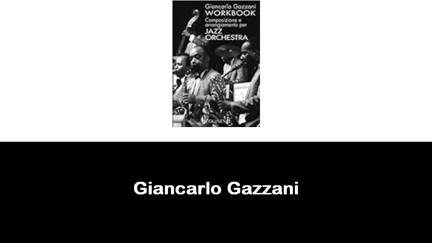 libri di Giancarlo Gazzani