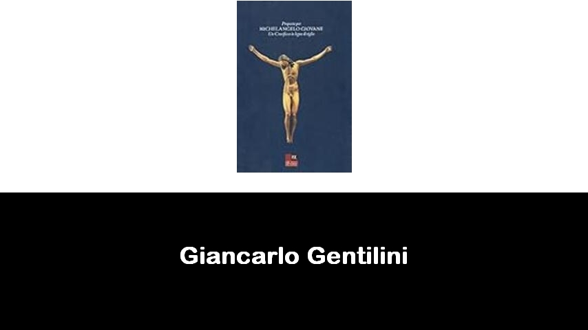 libri di Giancarlo Gentilini