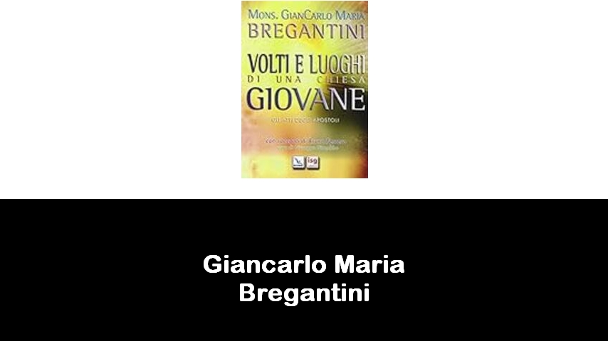 libri di Giancarlo Maria Bregantini