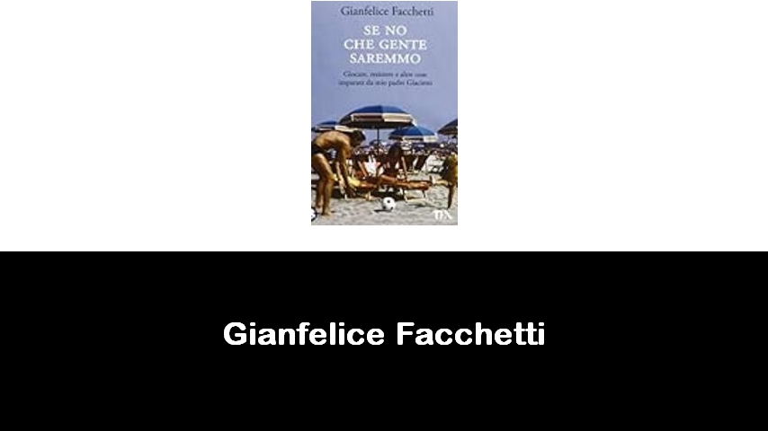 libri di Gianfelice Facchetti