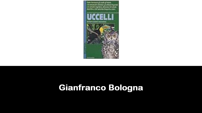 libri di Gianfranco Bologna