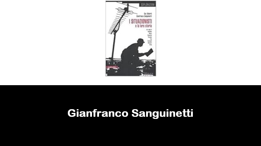 libri di Gianfranco Sanguinetti