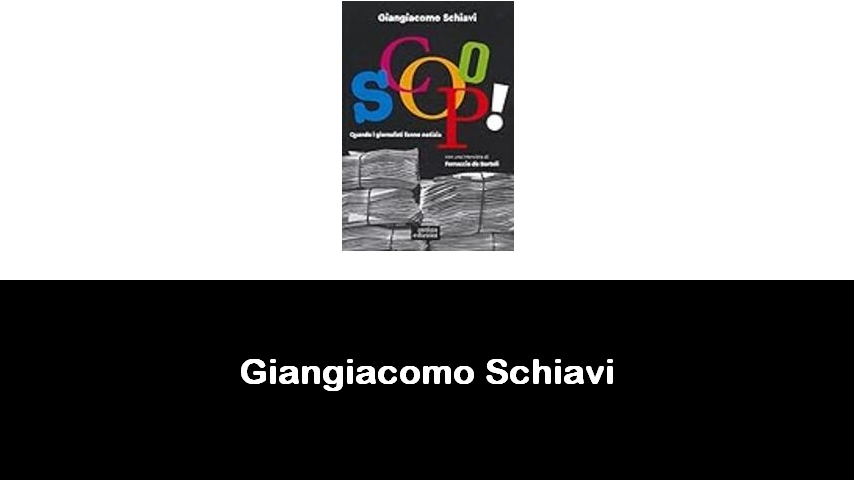 libri di Giangiacomo Schiavi