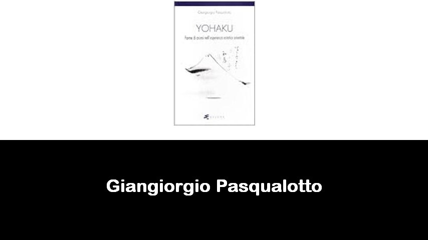 libri di Giangiorgio Pasqualotto