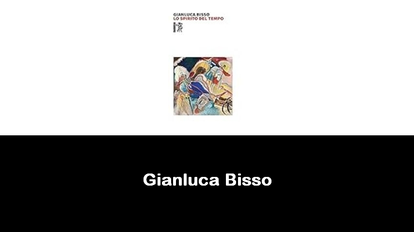 libri di Gianluca Bisso