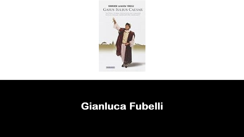 libri di Gianluca Fubelli