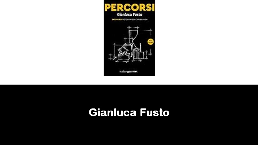 libri di Gianluca Fusto