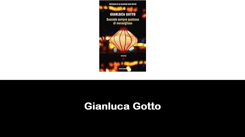 libri di Gianluca Gotto