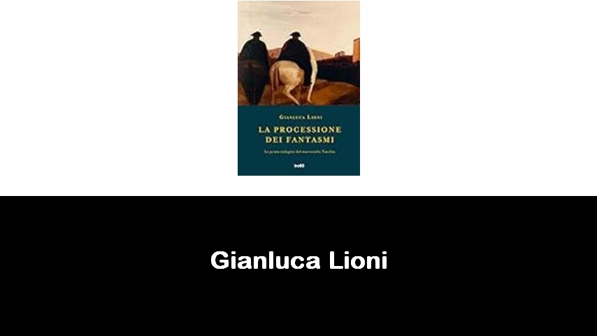 libri di Gianluca Lioni