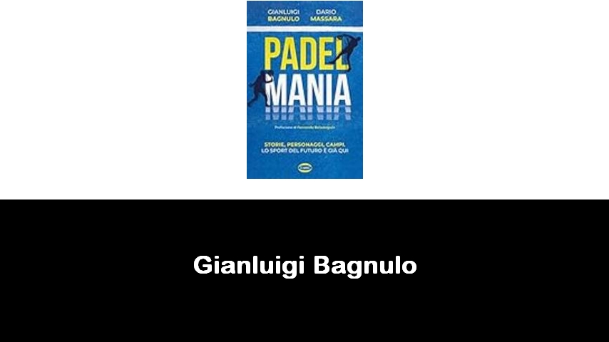 libri di Gianluigi Bagnulo