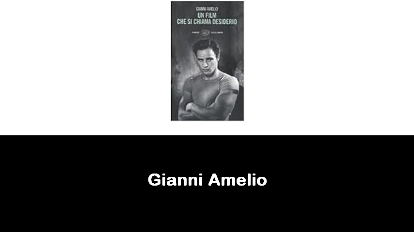 libri di Gianni Amelio