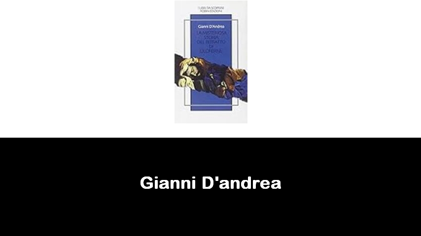 libri di Gianni D'andrea