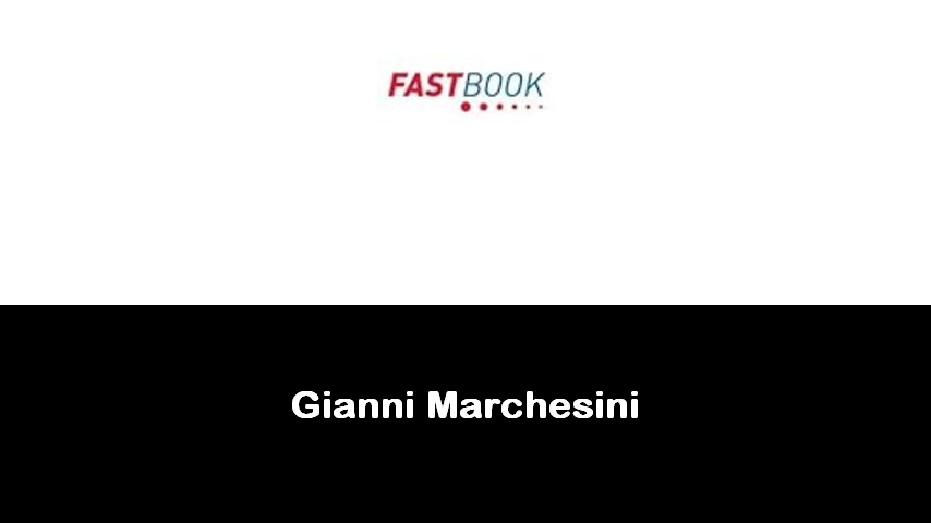 libri di Gianni Marchesini