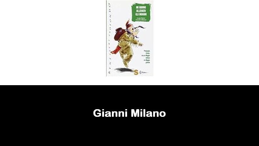 libri di Gianni Milano