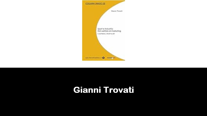 libri di Gianni Trovati