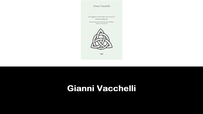 libri di Gianni Vacchelli