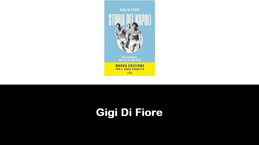 libri di Gigi Di Fiore