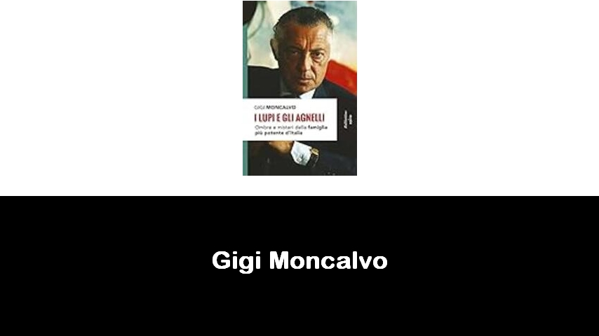 libri di Gigi Moncalvo