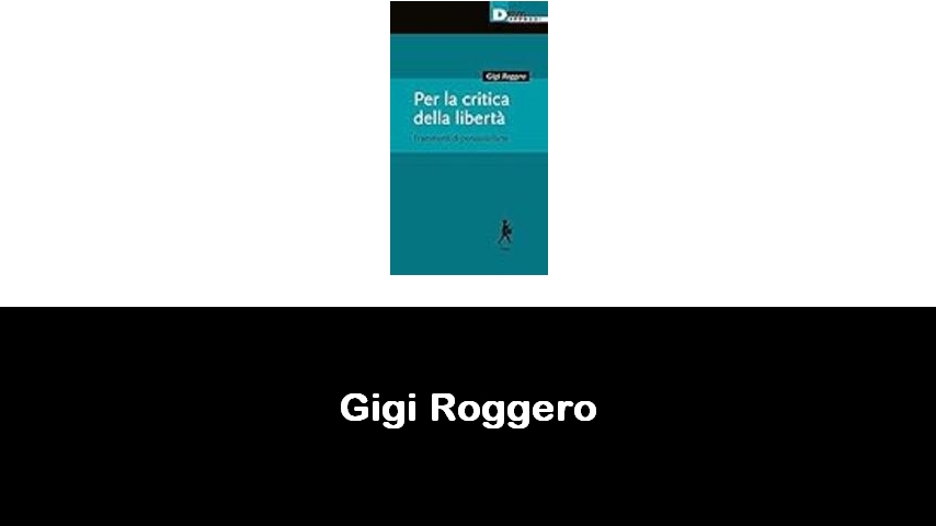 libri di Gigi Roggero