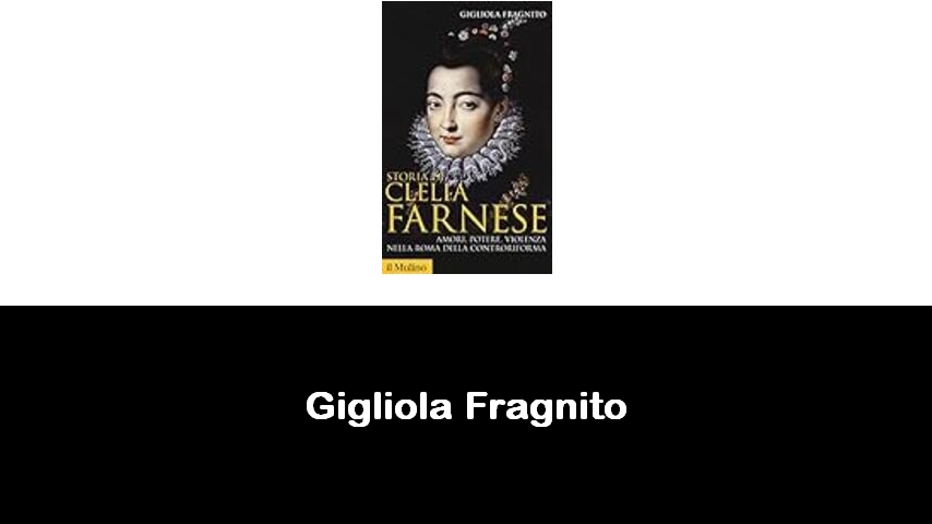 libri di Gigliola Fragnito