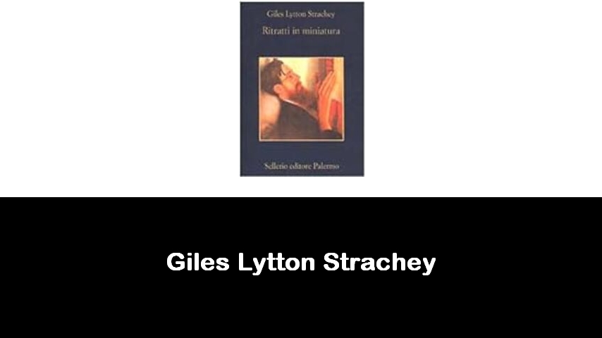 libri di Giles Lytton Strachey