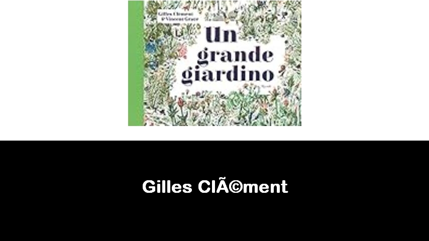 libri di Gilles Clément