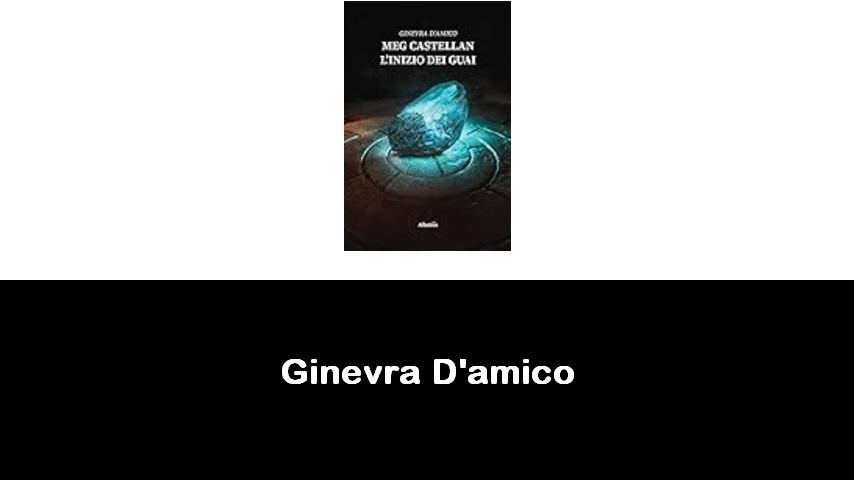 libri di Ginevra D'amico